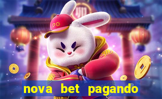 nova bet pagando no cadastro